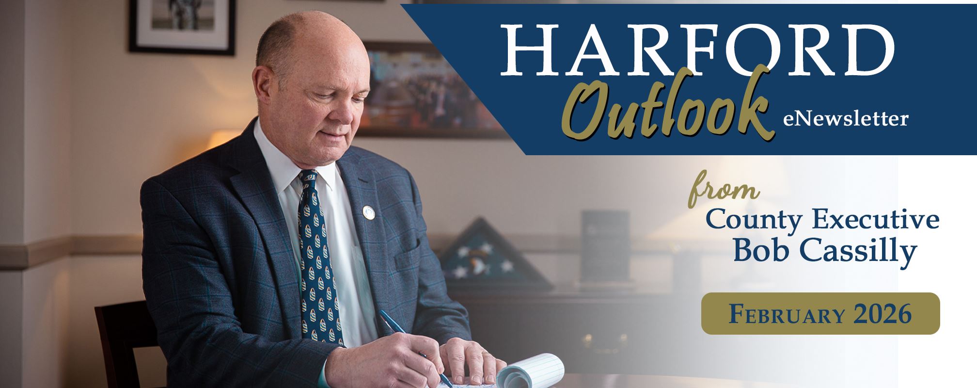 Harford Outlook enewsletter from County Executive Bob Cassilly - February 2026 issue